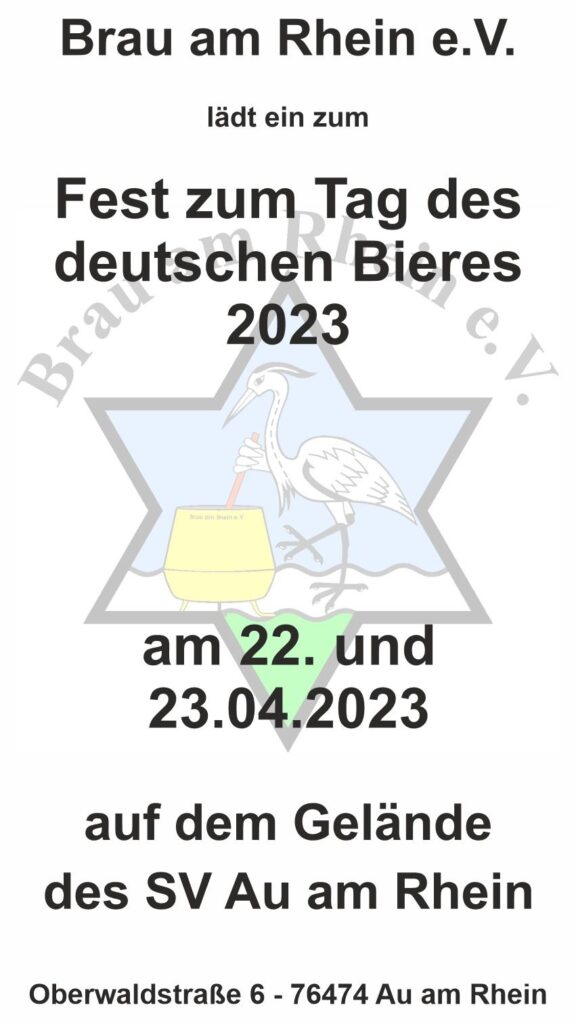 Der Brau am Rhein e.V. lädt ein zum Fest zum Tag des deutschen Bieres 2023 am Samstag, 22.04.2023 und Sonntag, 23.04.2023 beim SV Au am Rhein.